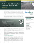 Data Center: Roofing in Record-Breaking Rains